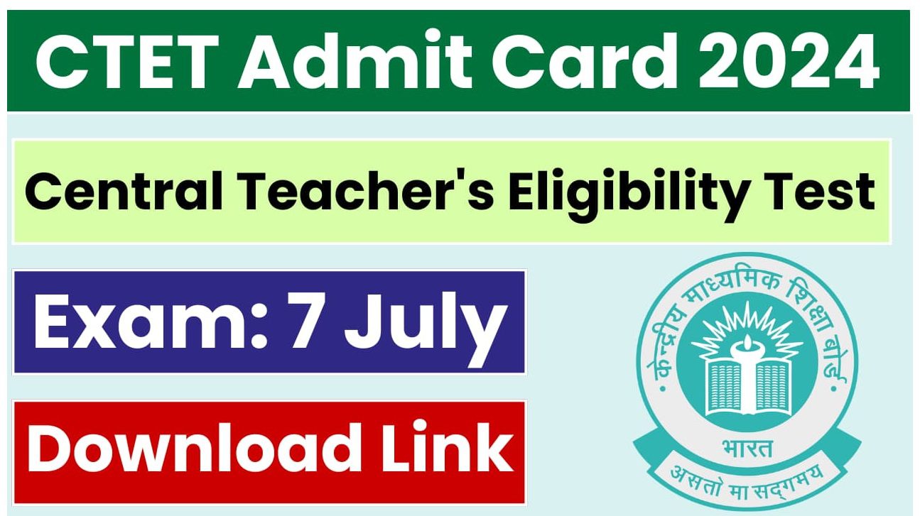 CTET Admit Card 2024 Download Link, Hall Ticket @ctet.nic.in