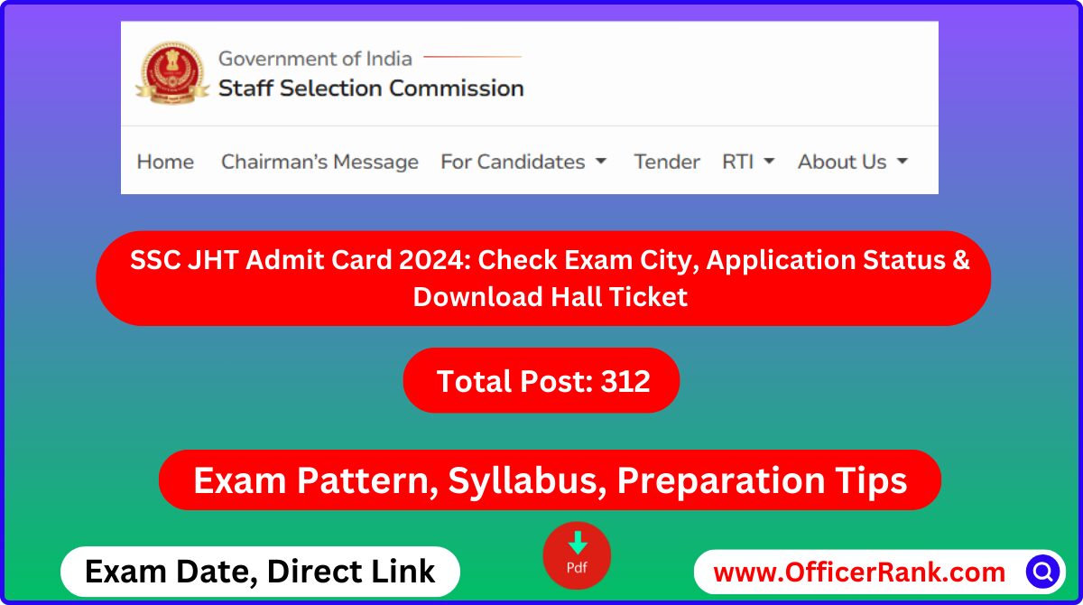 SSC JHT Admit Card 2024 Pdf/ Steps to Download Hall Ticket